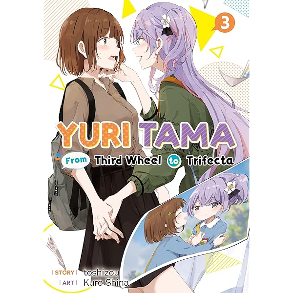 Yuri Tama: From Third Wheel to Trifecta The First (English Edition